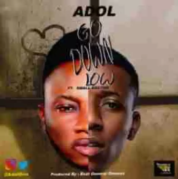 Adol - Go Down Low  ft. Small Doctor